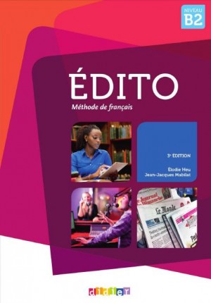 ÉDITO B2 Méthode de Français 3rd edition
